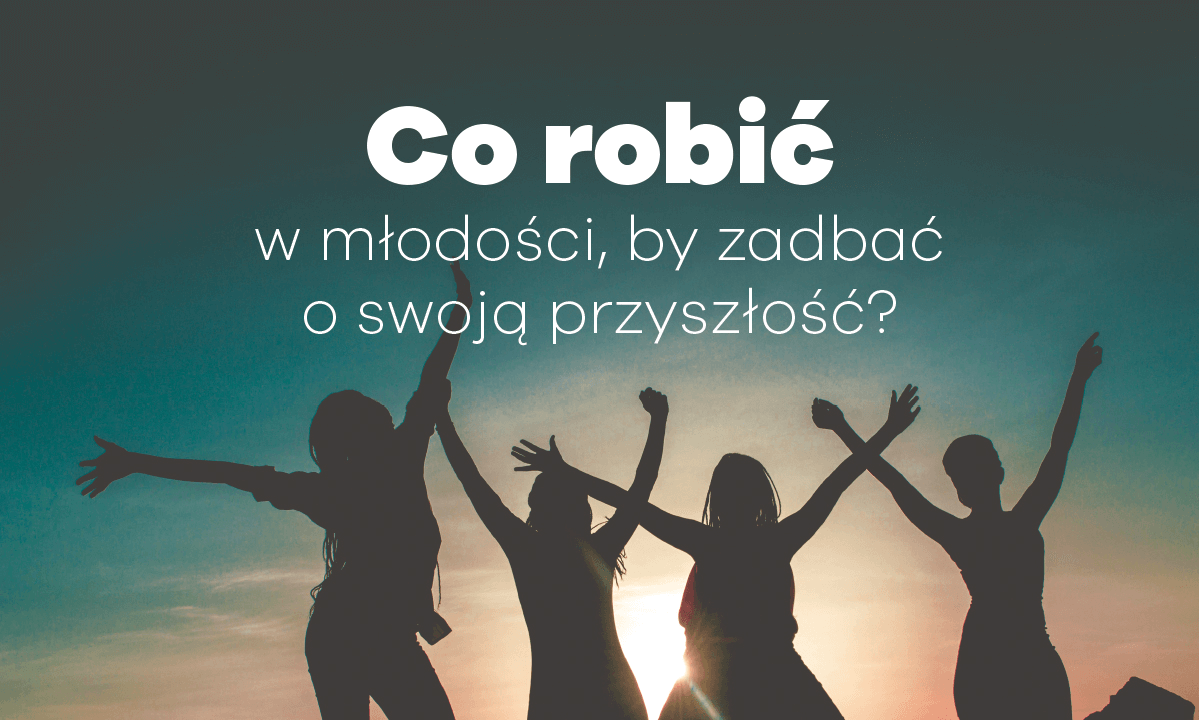 plakat z postaciami młodych ludzi i napisem Co robić w młodości by zadbać o swoją przyszłość