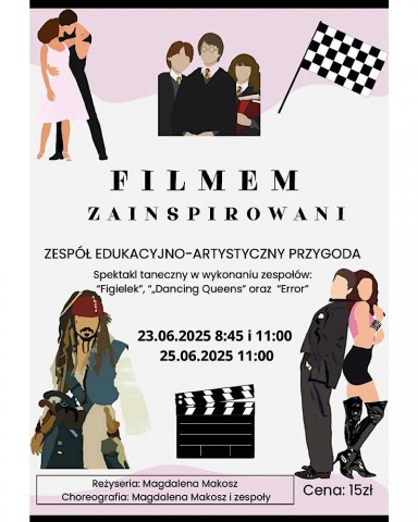 Zdjęcie przedstawia plakat reklamujący przedstawienie: "Filmem zainspirowani: