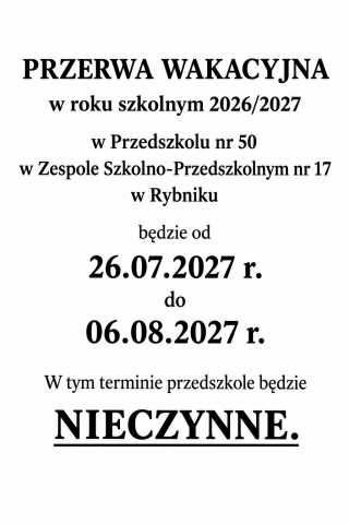 obrazek zawiera informacje o przerwie wakacyjnej w Przedszkolu nr 50 w terminie 26.07.2027-06.08.2027
